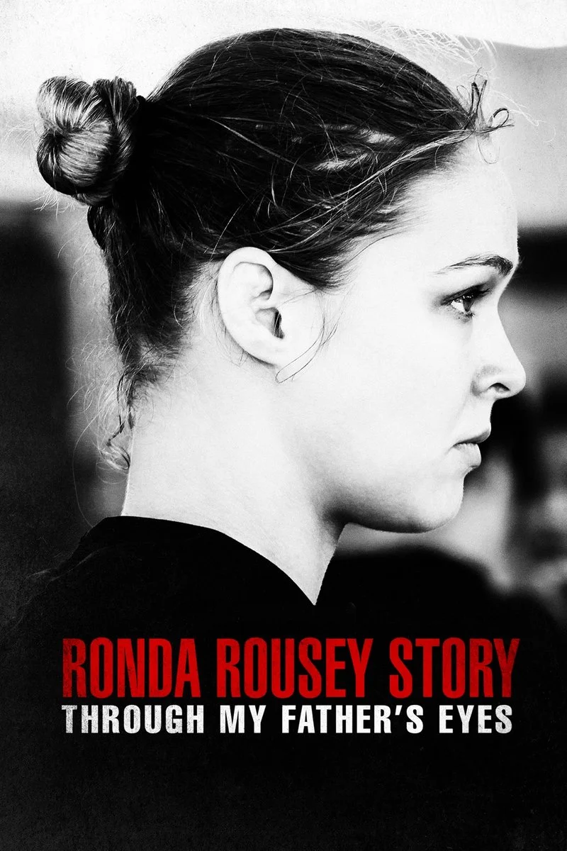 Affiche de Ronda Rousey Story: Through My Father's Eyes