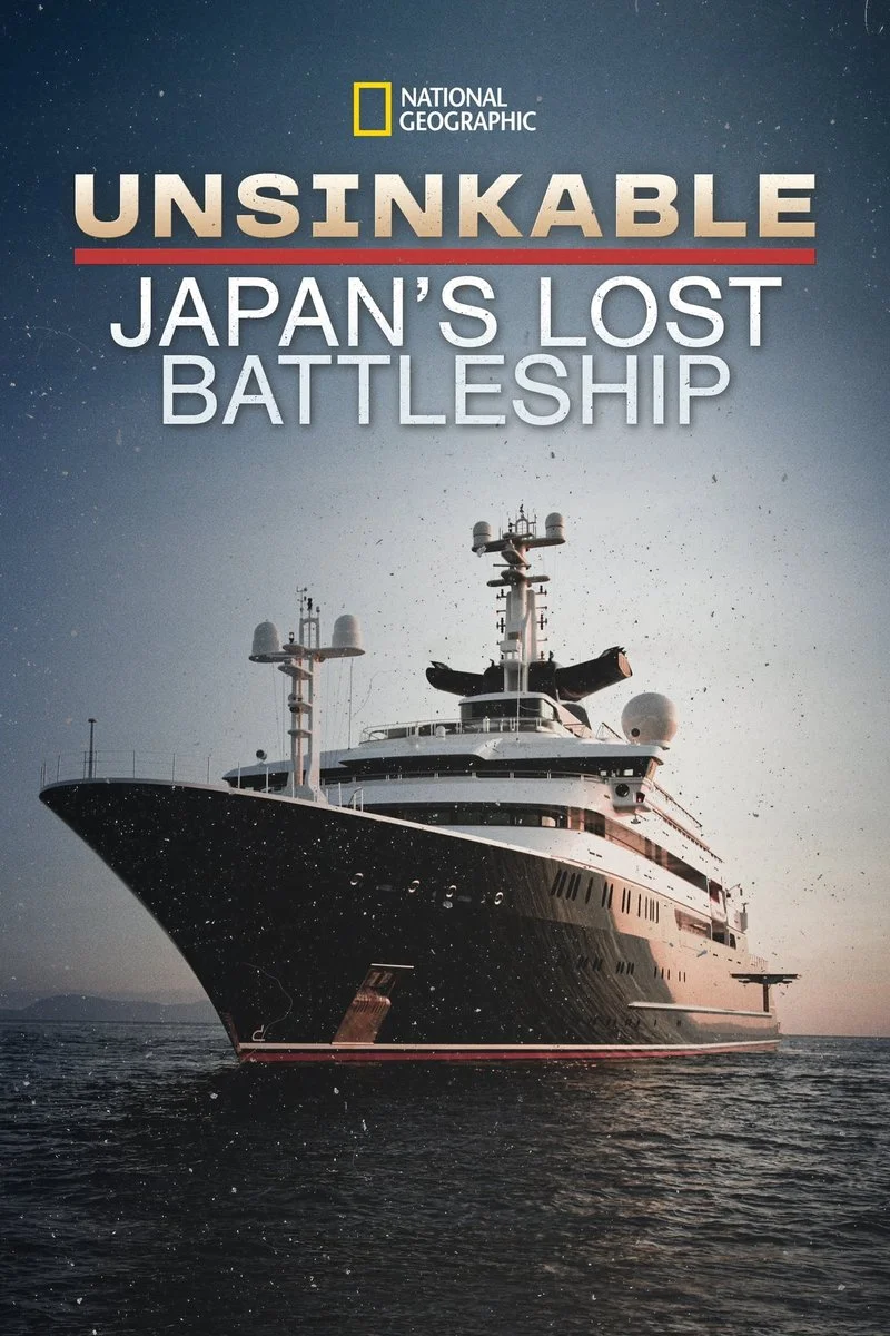 Poster van Unsinkable: Japan’s Lost Battleship