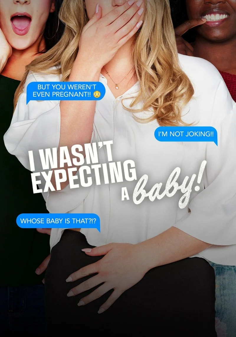 Affiche de I Wasn't Expecting A Baby!