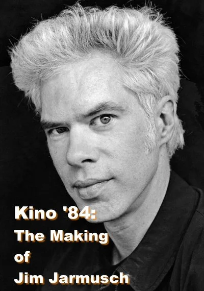 Affiche Kino '84: The Making of Jim Jarmusch