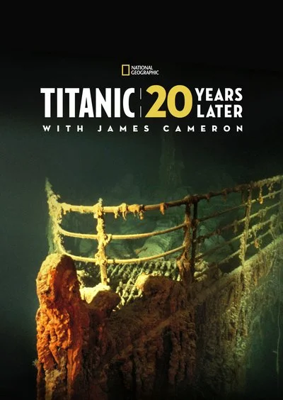 Poster Titanic: 20 Years Later With James Cameron