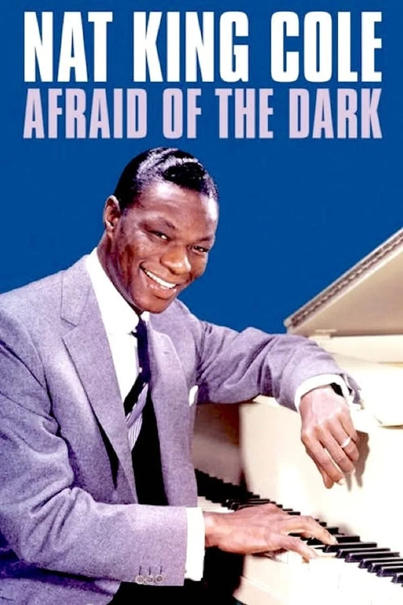 Affiche de Nat King Cole: Afraid of the Dark
