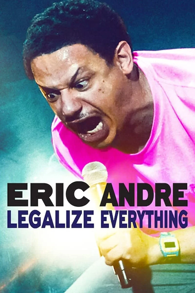 Affiche de Eric Andre: Legalize Everything