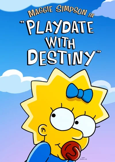 Poster Maggie Simpson in "Playdate with Destiny"