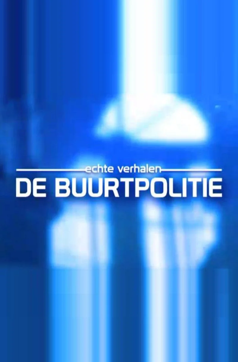 Affiche de Echte Verhalen: De Buurtpolitie