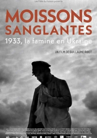 Affiche Moissons sanglantes – 1933, la famine en Ukraine