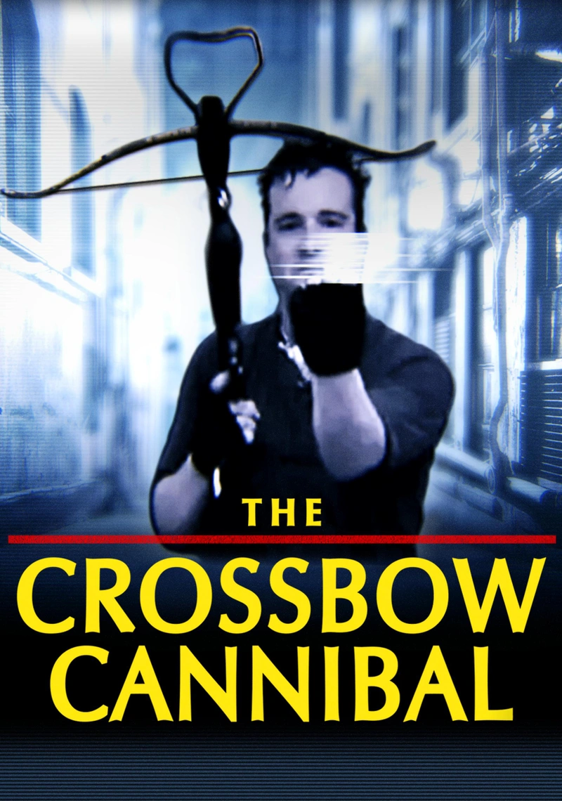 Affiche de The Crossbow Cannibal