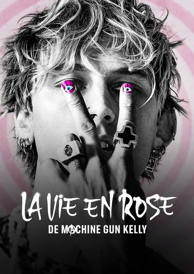 Affiche La vie en rose de Machine Gun Kelly