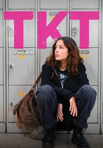 Affiche TKT (T'inquiète)