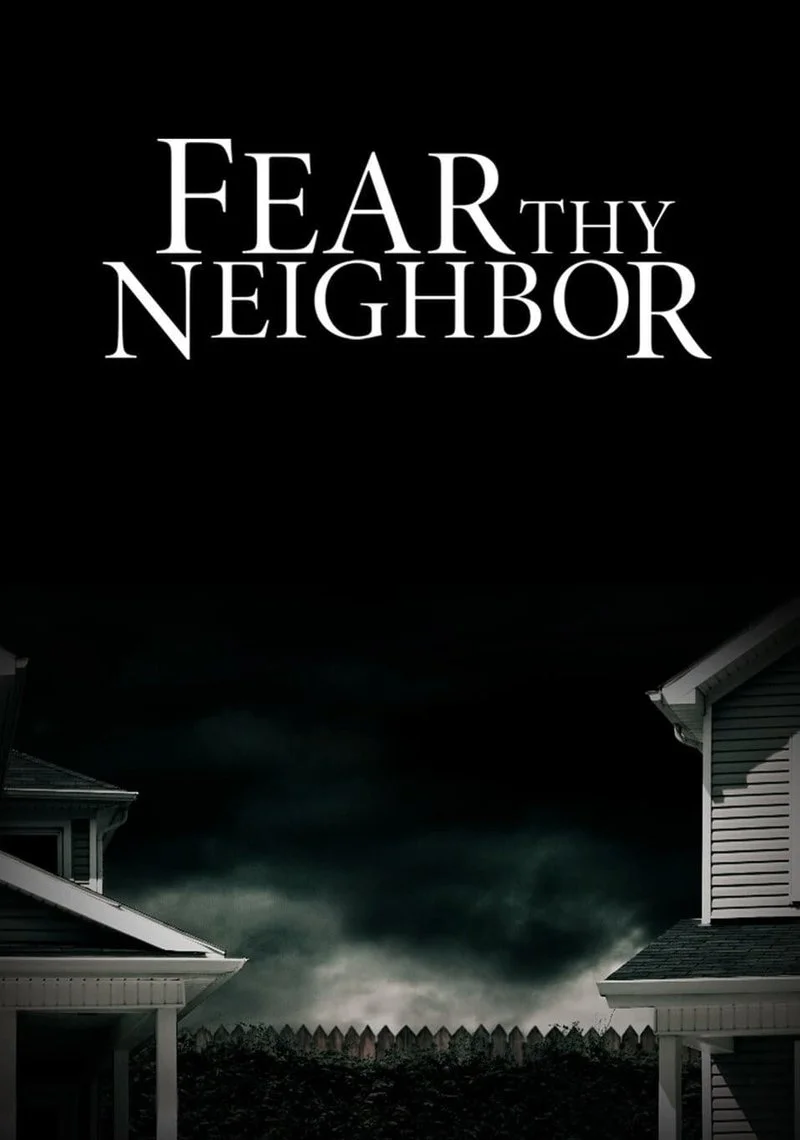 Poster van Fear Thy Neighbor