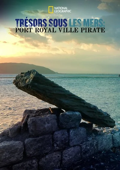 Affiche Trésors sous les mers : Port Royal ville pirate