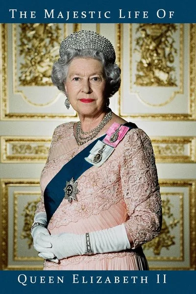 Affiche La Vie majestueuse d'Élisabeth II