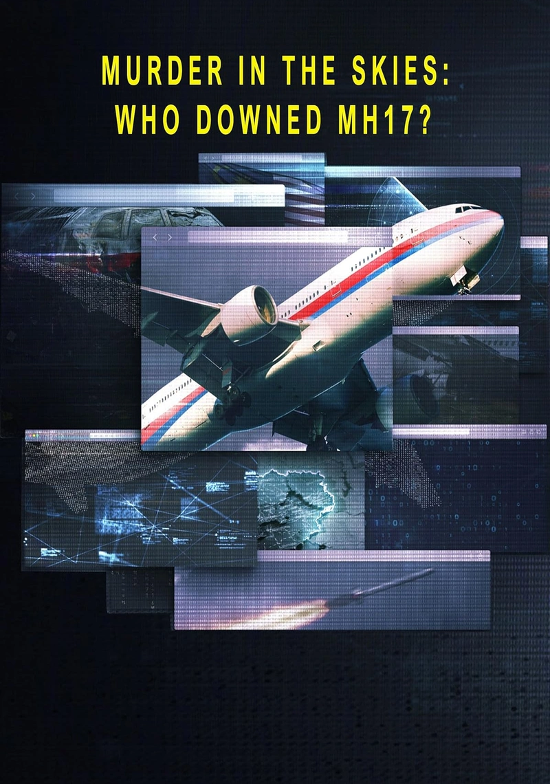 Affiche de Murder in the Skies: Who Downed Mh17?
