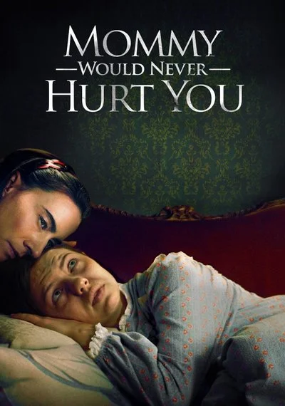 Poster Mommy Would Never Hurt You