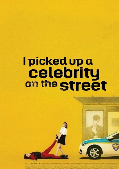 Affiche I Picked Up a Celebrity On the Street