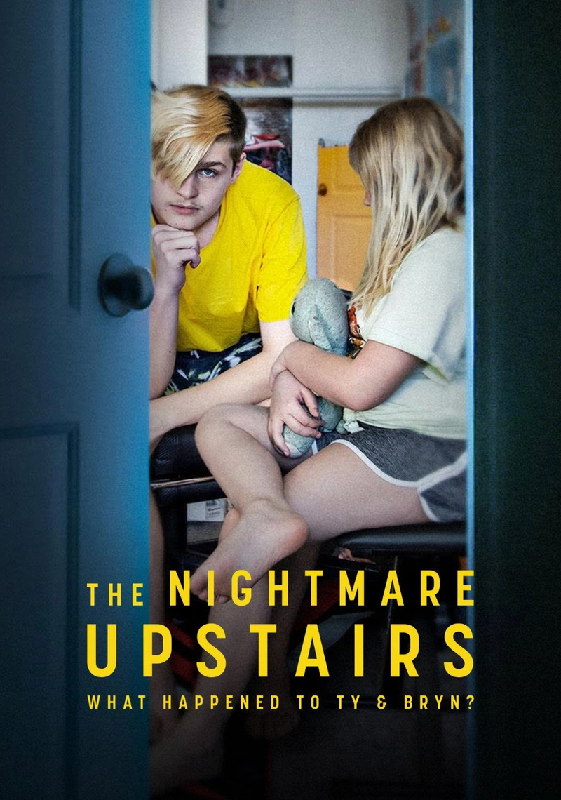Poster van The Nightmare Upstairs: What Happened to Ty and Bryn?