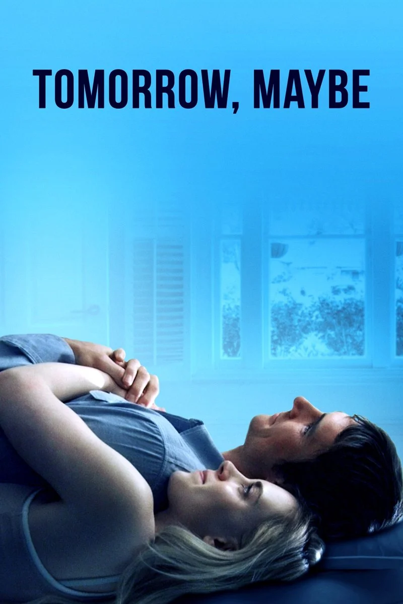Affiche de Tomorrow, Maybe