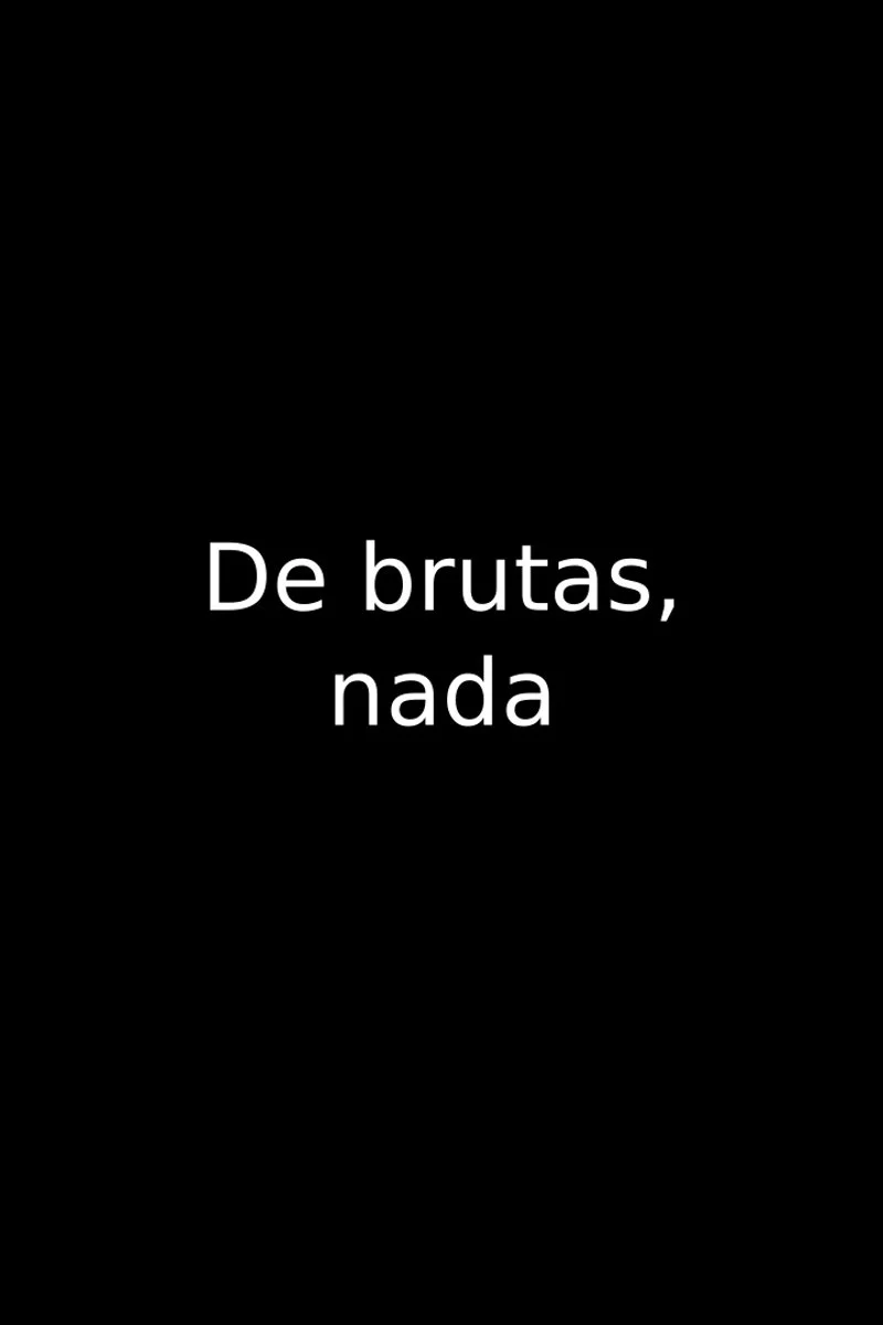 Poster van De Brutas Nada