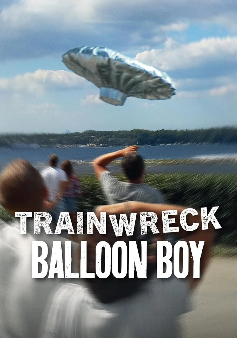 Poster van Trainwreck: Balloon Boy