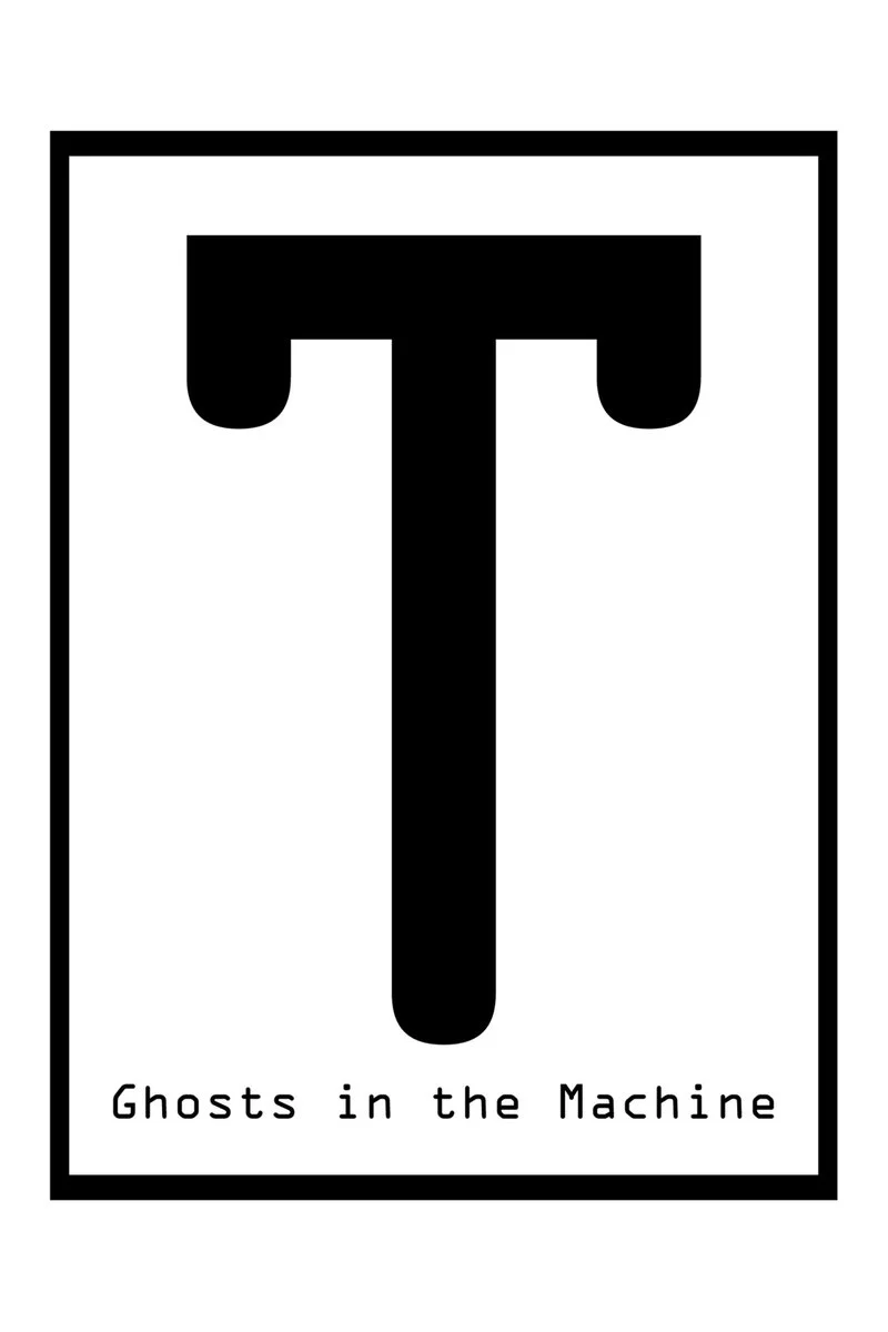 Affiche de T: Ghosts in the Machine