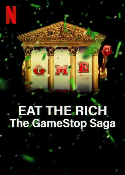 Poster Eat the Rich: The GameStop Saga