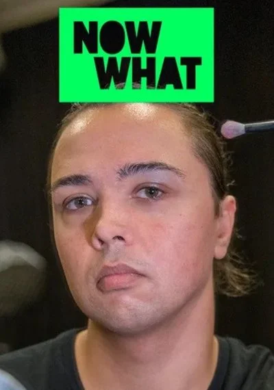 Affiche NOW WHAT