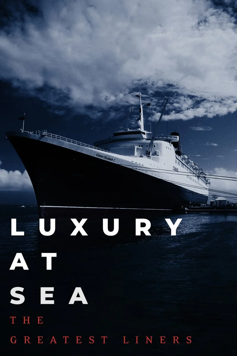 Affiche de Luxury at Sea: The Greatest Liners