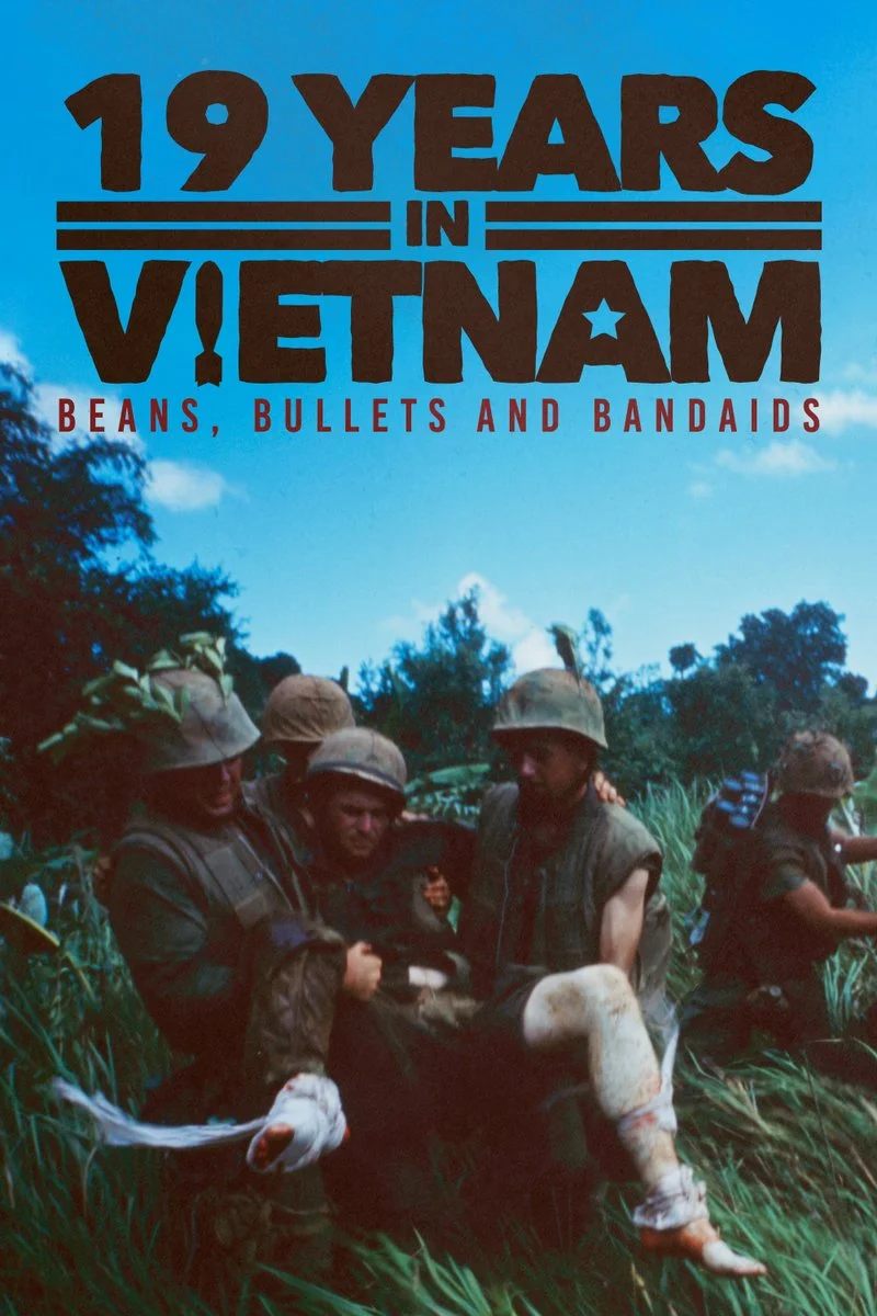 Poster van 19 Years in Vietnam: Beans, Bullets and Bandaids