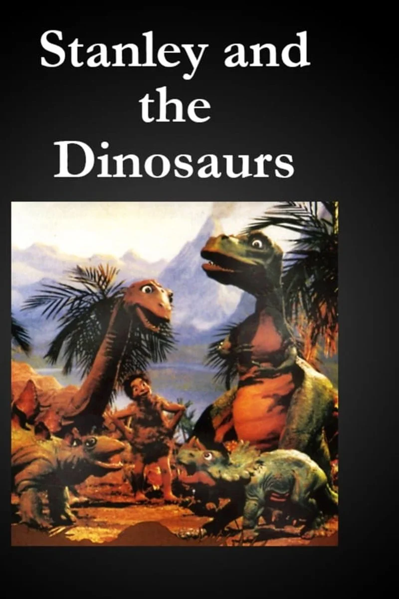 Affiche de Stanley and the Dinosaurs