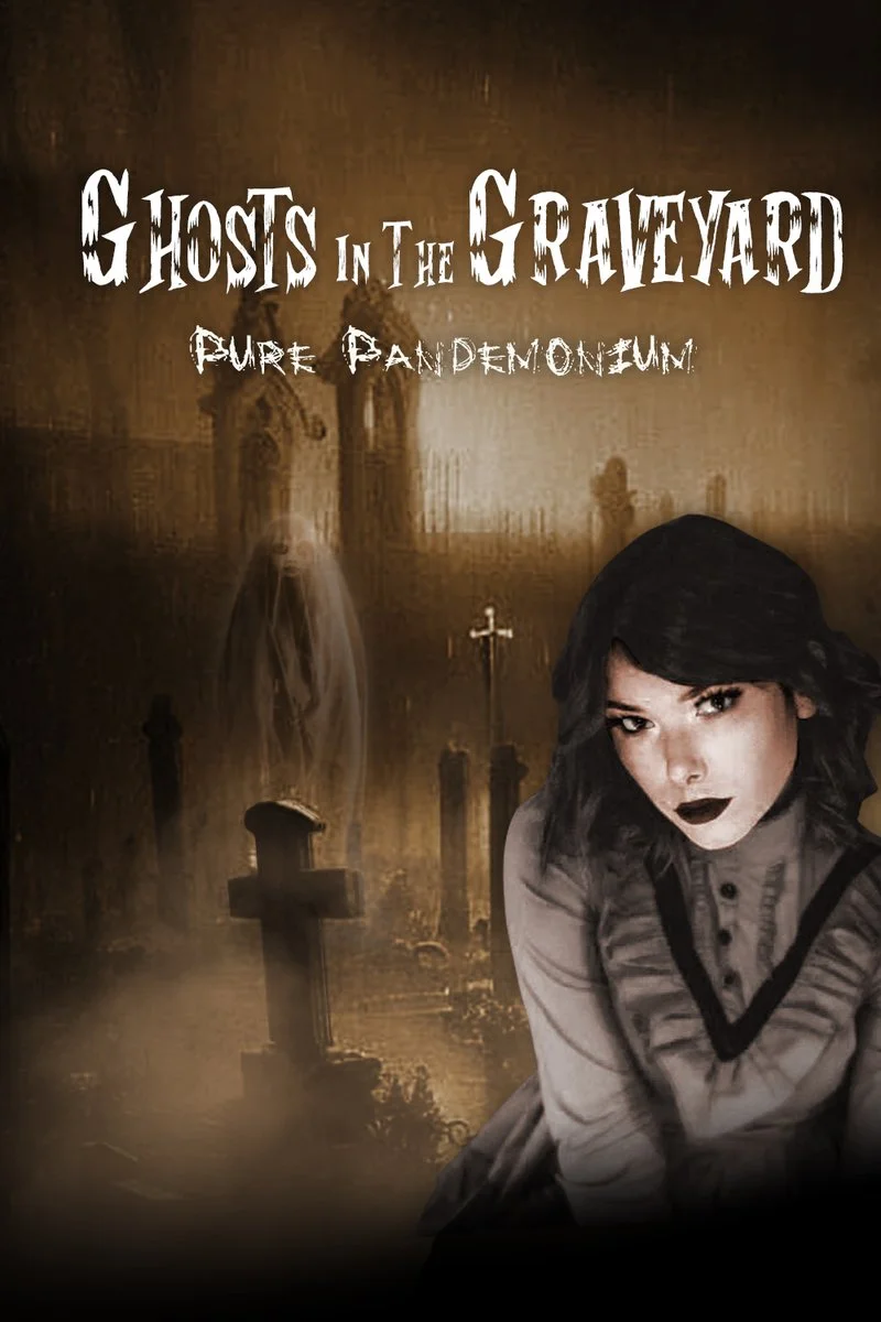 Poster van Ghosts in the Graveyard: Pure Pandemonium