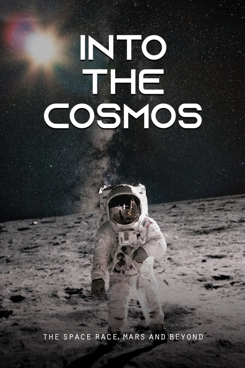 Affiche de Into the Cosmos: The Space Race, Mars and Beyond