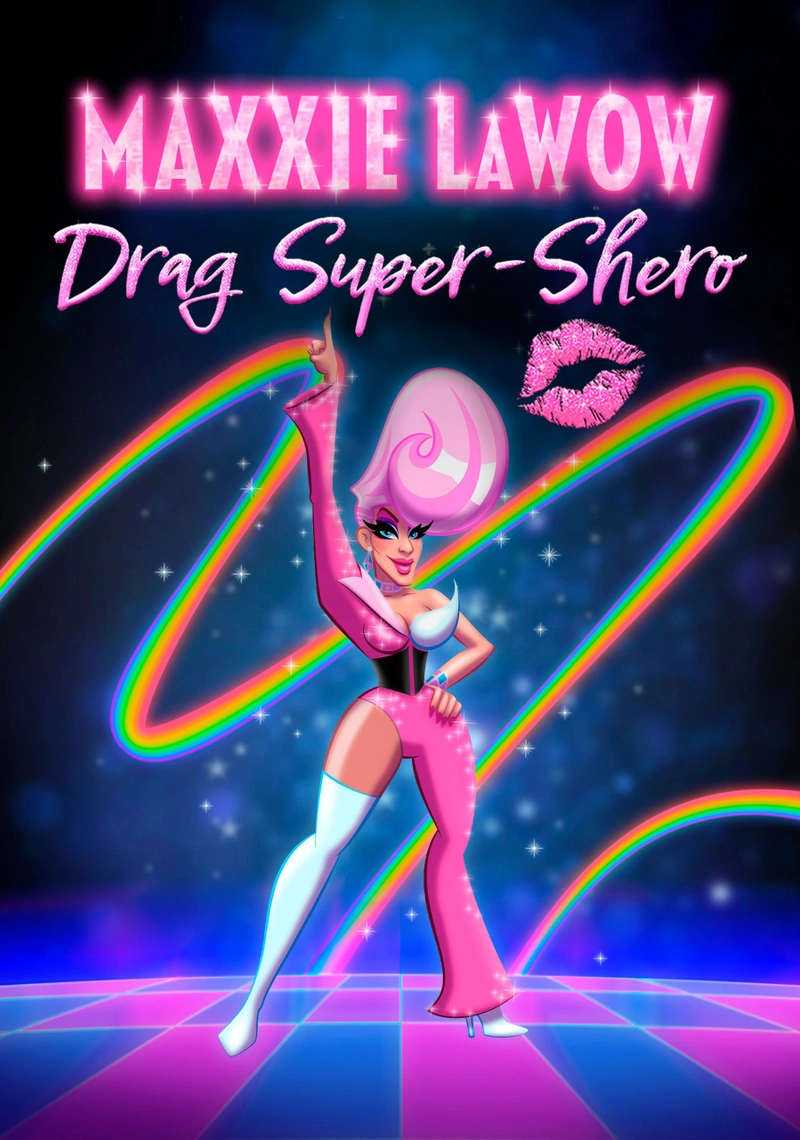 Affiche de Maxxie LaWow: Drag Super-Shero
