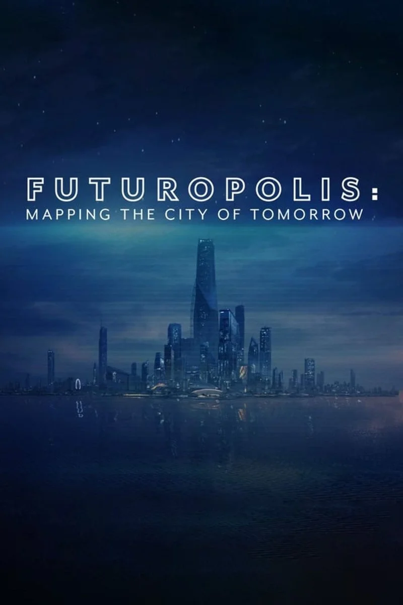 Poster van Futuropolis: Mapping the City of Tomorrow