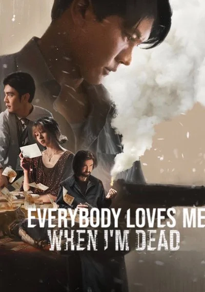 Poster Everybody Loves Me When I'm Dead