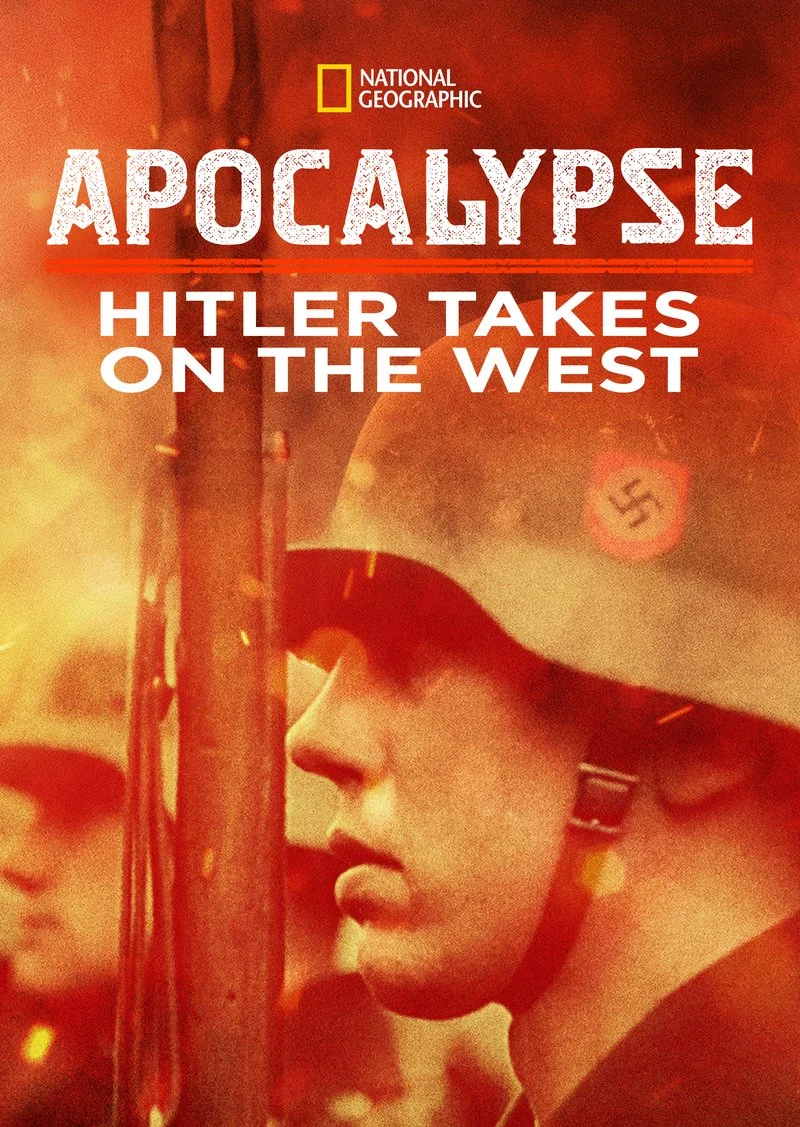 Poster van Apocalypse: Hitler takes on the West