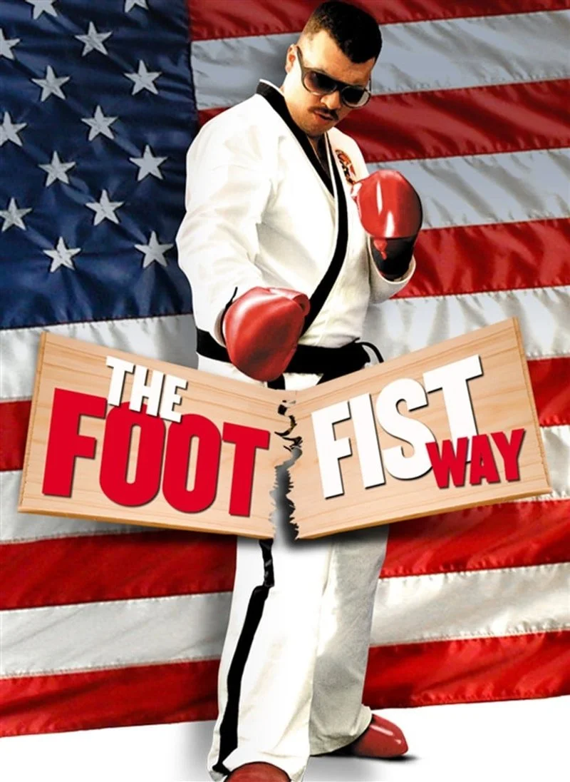 Affiche de The Foot Fist Way