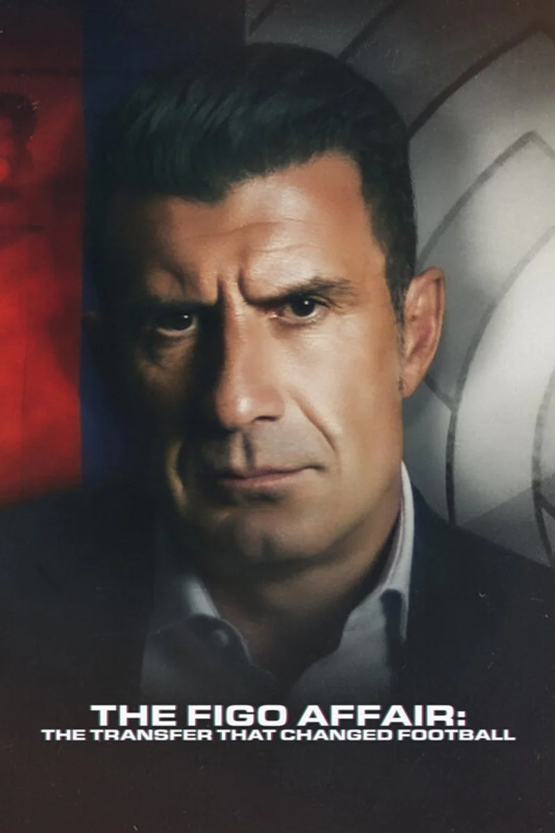 Affiche de Le Transfert du siècle&nbsp;: Et Figo changea de camp