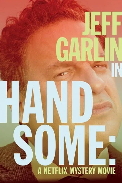 Poster Handsome: A Netflix Mystery Movie