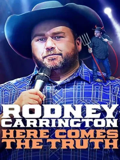 Affiche Rodney Carrington: Here Comes the Truth