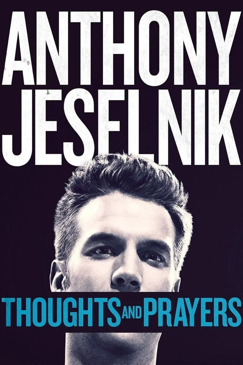 Affiche de Anthony Jeselnik: Thoughts and Prayers