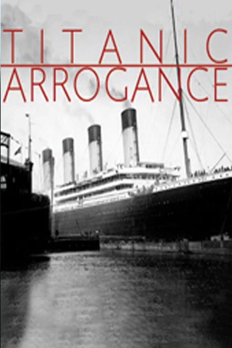 Poster van Titanic Arrogance