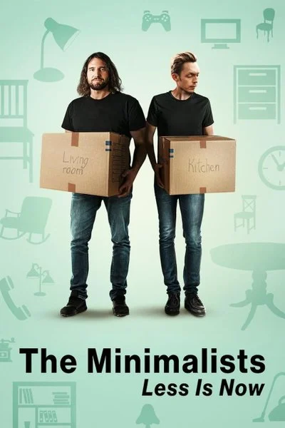 Affiche The Minimalists: Less Is Now