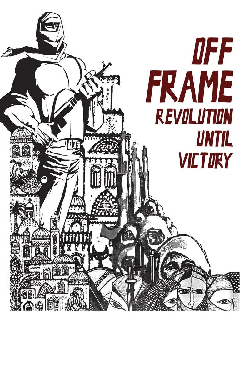 Affiche de Off Frame Revolution Until Victory