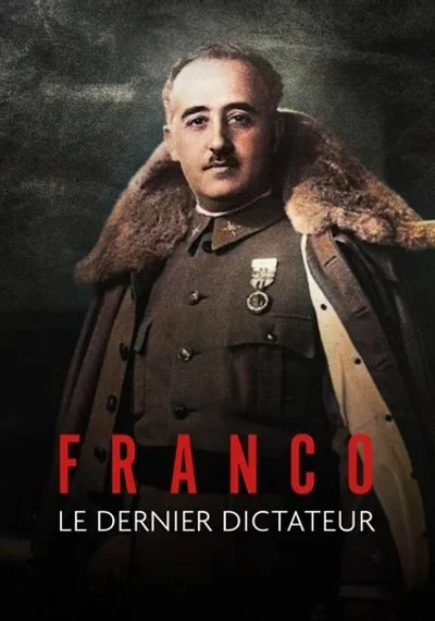Poster Franco, le dernier dictateur d'Europe