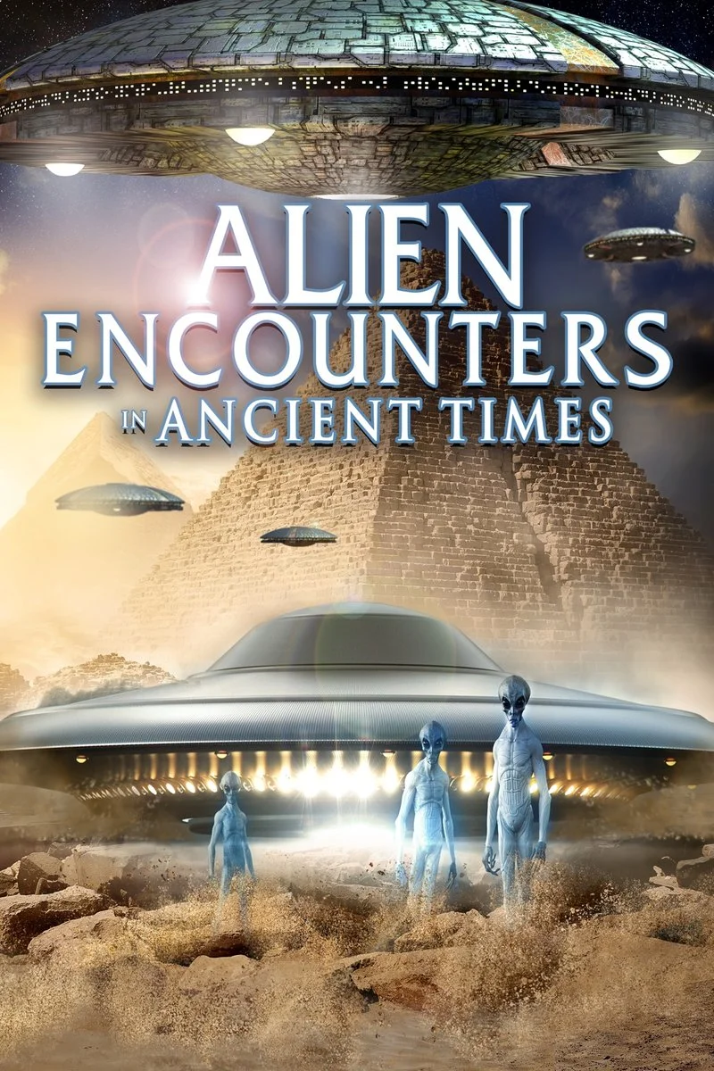Affiche de Alien Encounters In Ancient Times