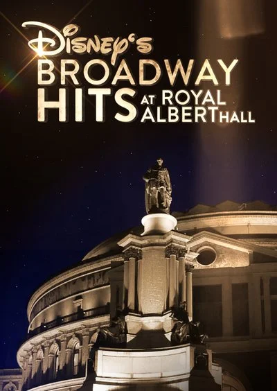 Poster Disney's Broadway Hits at London's Royal Albert Hall