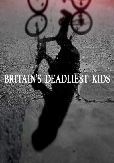 Affiche Britain's Deadliest Kids