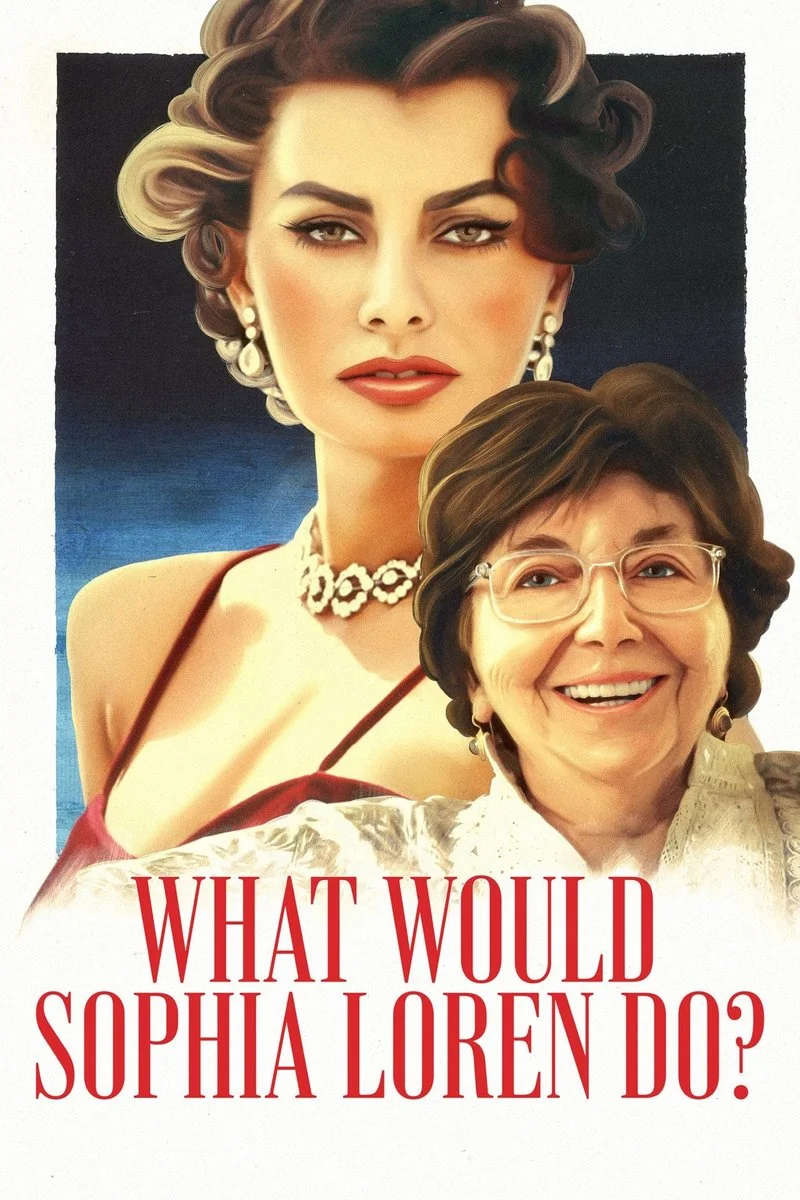 Poster van What Would Sophia Loren Do?
