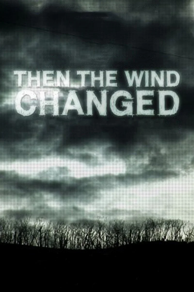 Poster van Then the Wind Changed