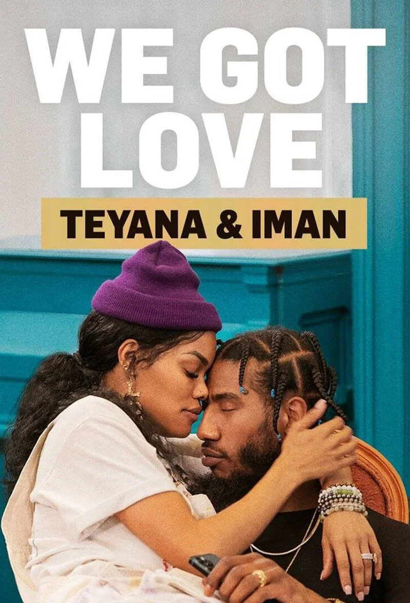 Affiche de We Got Love Iman & Teyana
